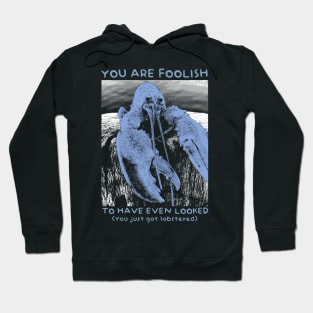 You are Foolish - Get Lobstered Hoodie